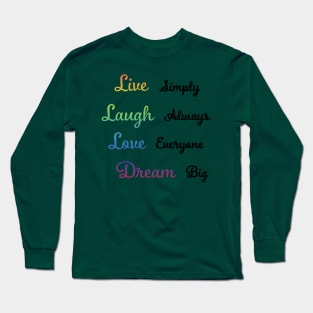 Live, Laugh, Love, Dream Long Sleeve T-Shirt